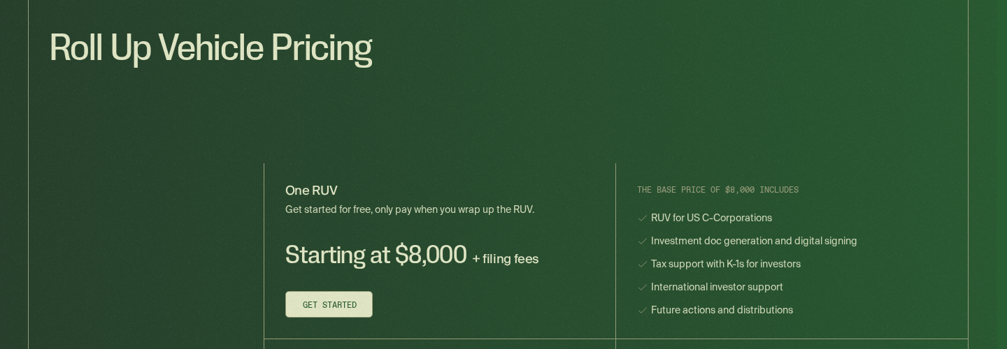 Rollups pricing block reading Roll Up Vehicle Pricing, One RUV, starting at $8,000 plus filing fees, with the base price covering an RUV for US C-Corporations, investment document generation and signing, K-1 tax support for investors, international investor support and future actions and distributions